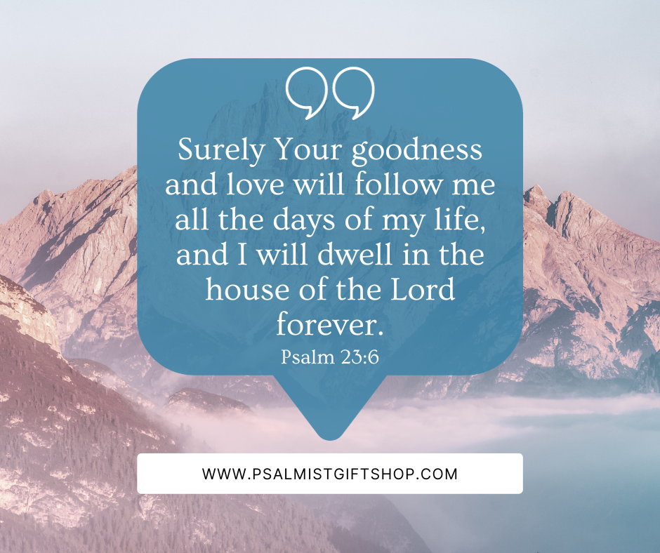 Psalm 23:6 Encourages Us to Rest in God's Mercy