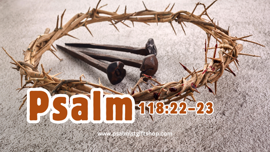 ✨ The Rejected Stone Who Became the Cornerstone ( Psalm 118:22–23)