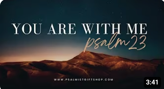 You Are With Me #Psalm23 #WorshipJesus