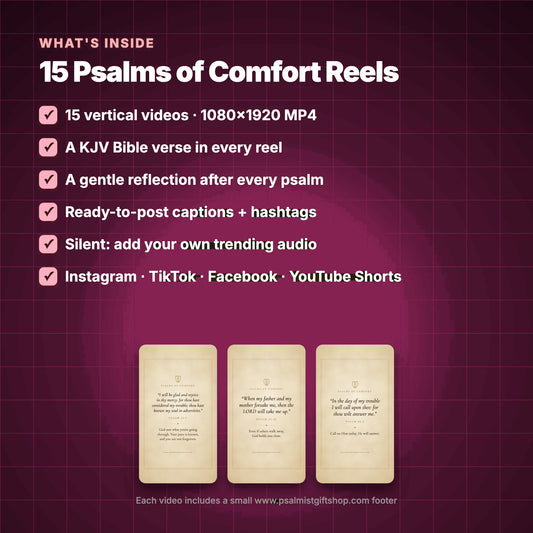 What's inside 15 Psalms of Comfort Reels: 15 videos, KJV Psalms, reflections, captions and hashtags