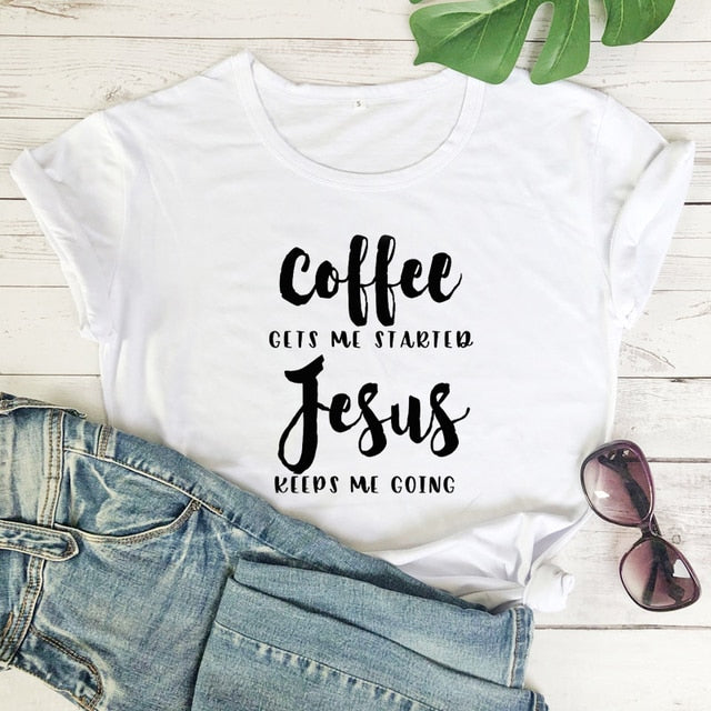 Coffee Gets Me Started Jesus Slogan T-Shirt Religious Clothes Stylish Cotton Tee Funny Christian Bible verse Grapjic Outfits Top