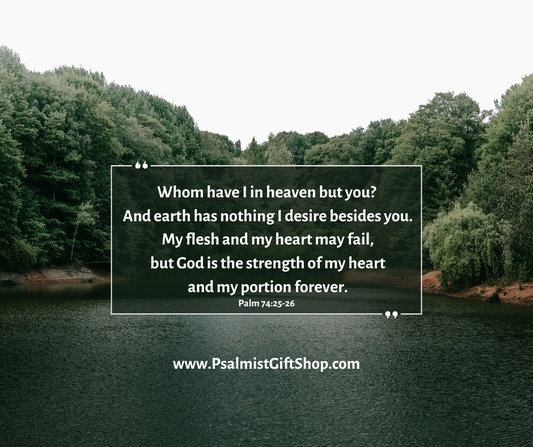 A Meditation on God's Unwavering Love and Sovereignty in Psalm 74:25–26