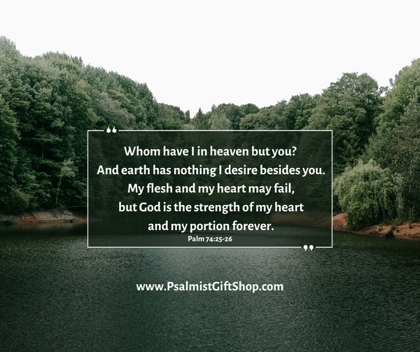 A Meditation on God's Unwavering Love and Sovereignty in Psalm 74:25–26