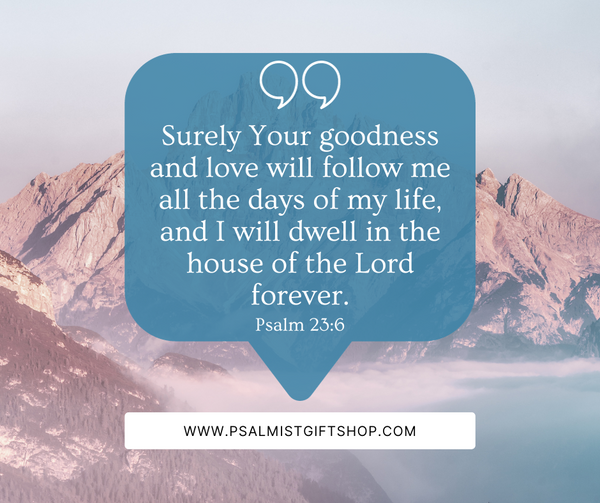 Psalm 23:6 Encourages Us to Rest in God's Mercy