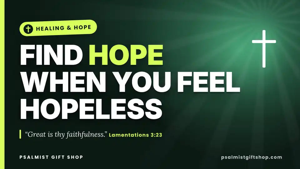 How to Find Hope When You Feel Hopeless: God's New Mercies (Lamentations 3:22-23)