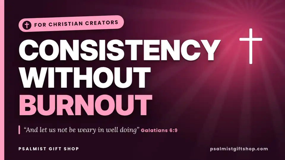 How to Post Consistently as a Christian Content Creator (Without Burning Out)