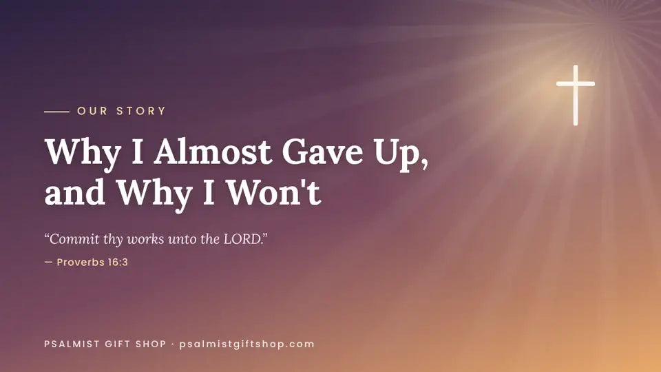 Why I almost gave up on Psalmist Gift Shop, and why I won't
