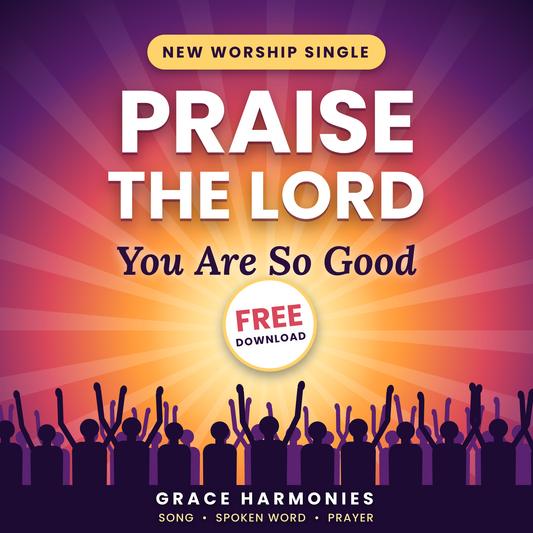 Praise The Lord (You Are So Good) — Worship Single