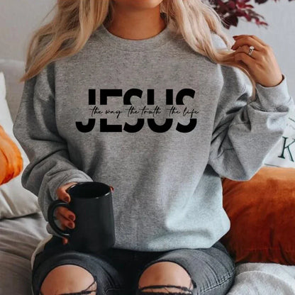 Jesus The Way The Truth The Life Sweatshirt Christian Hoodie Jesus Gift Religious Pullovers Women Sweatshirts Christian Gifts