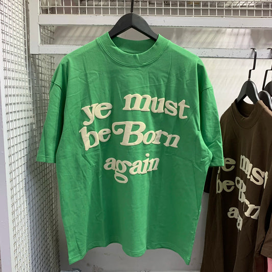 🌱 “Ye Must Be Born Again” Puff Print Tee – CPFM-Inspired Green Edition