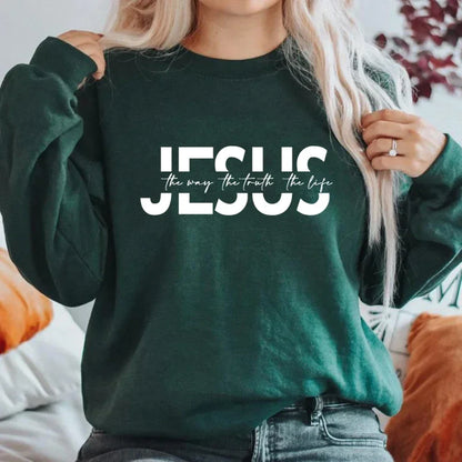 Jesus The Way The Truth The Life Sweatshirt Christian Hoodie Jesus Gift Religious Pullovers Women Sweatshirts Christian Gifts