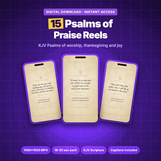 15 Psalms of Praise Reels, KJV Psalm videos with a parchment design shown on three phones