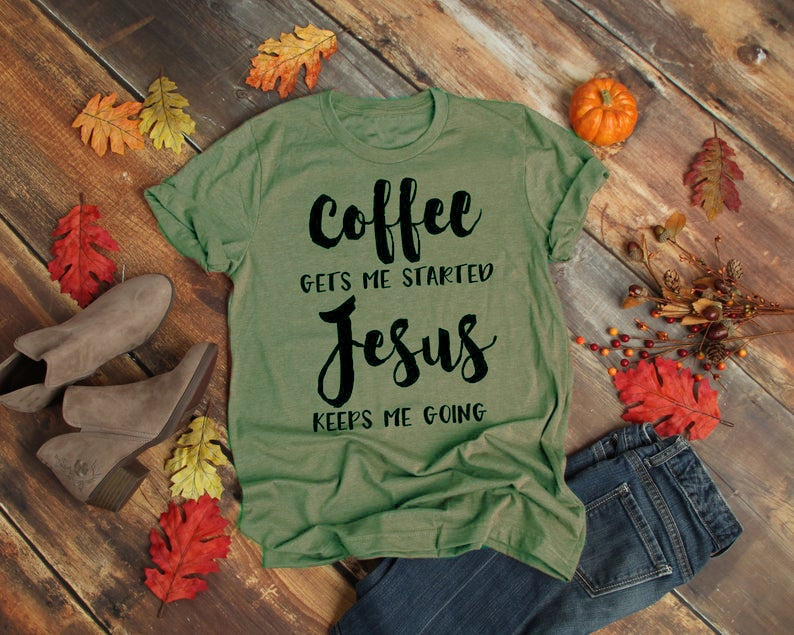 Coffee Gets Me Started Jesus Slogan T-Shirt Religious Clothes Stylish Cotton Tee Funny Christian Bible verse Grapjic Outfits Top