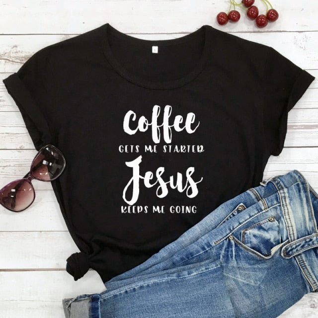 Coffee Gets Me Started Jesus Slogan T-Shirt Religious Clothes Stylish Cotton Tee Funny Christian Bible verse Grapjic Outfits Top