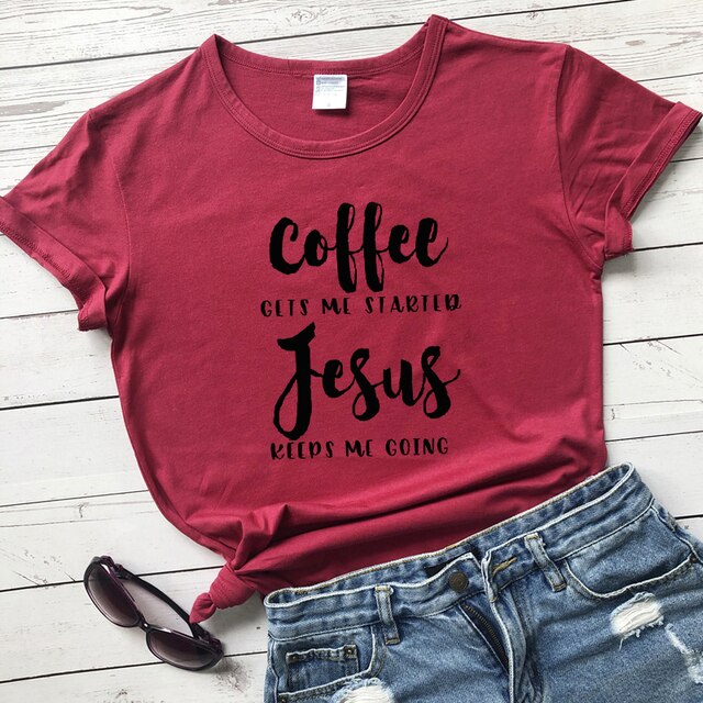 Coffee Gets Me Started Jesus Slogan T-Shirt Religious Clothes Stylish Cotton Tee Funny Christian Bible verse Grapjic Outfits Top