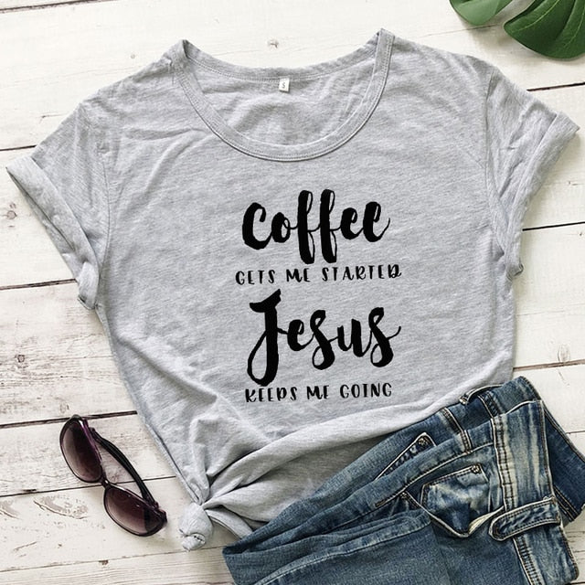 Coffee Gets Me Started Jesus Slogan T-Shirt Religious Clothes Stylish Cotton Tee Funny Christian Bible verse Grapjic Outfits Top