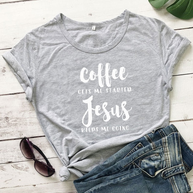 Coffee Gets Me Started Jesus Slogan T-Shirt Religious Clothes Stylish Cotton Tee Funny Christian Bible verse Grapjic Outfits Top