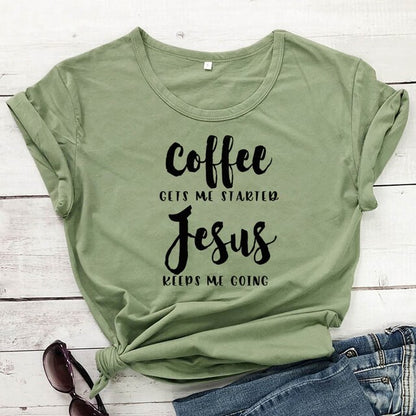 Coffee Gets Me Started Jesus Slogan T-Shirt Religious Clothes Stylish Cotton Tee Funny Christian Bible verse Grapjic Outfits Top