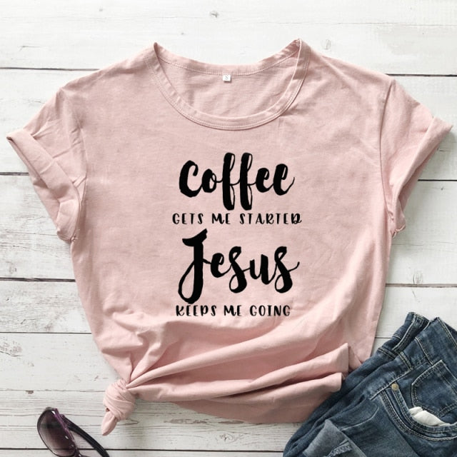 Coffee Gets Me Started Jesus Slogan T-Shirt Religious Clothes Stylish Cotton Tee Funny Christian Bible verse Grapjic Outfits Top