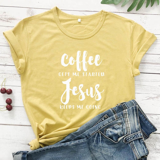 Coffee Gets Me Started Jesus Slogan T-Shirt Religious Clothes Stylish Cotton Tee Funny Christian Bible verse Grapjic Outfits Top