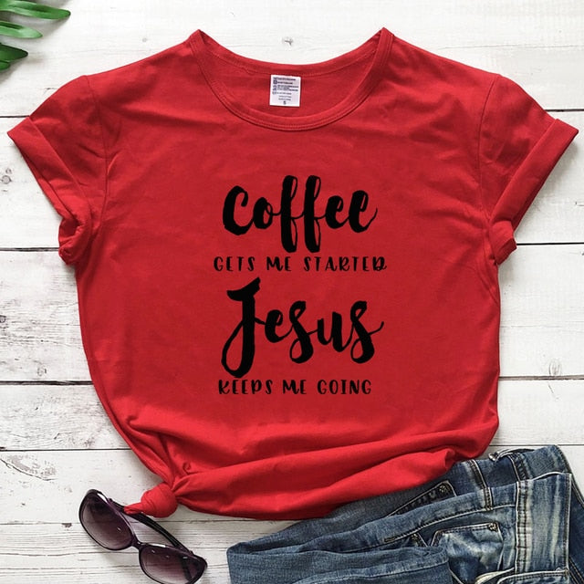 Coffee Gets Me Started Jesus Slogan T-Shirt Religious Clothes Stylish Cotton Tee Funny Christian Bible verse Grapjic Outfits Top