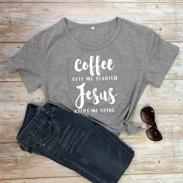 Coffee Gets Me Started Jesus Slogan T-Shirt Religious Clothes Stylish Cotton Tee Funny Christian Bible verse Grapjic Outfits Top