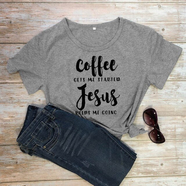 Coffee Gets Me Started Jesus Slogan T-Shirt Religious Clothes Stylish Cotton Tee Funny Christian Bible verse Grapjic Outfits Top