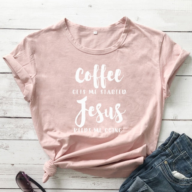 Coffee Gets Me Started Jesus Slogan T-Shirt Religious Clothes Stylish Cotton Tee Funny Christian Bible verse Grapjic Outfits Top